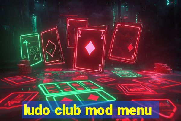 ludo club mod menu